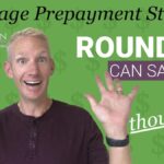 Mortgage Prepayment Strategy: Rounding Can Save You Thousands!